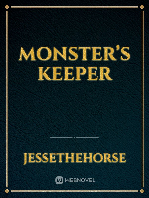 Monster’s keeper