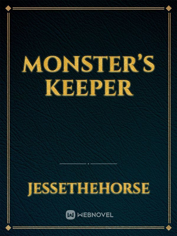 Monster’s keeper