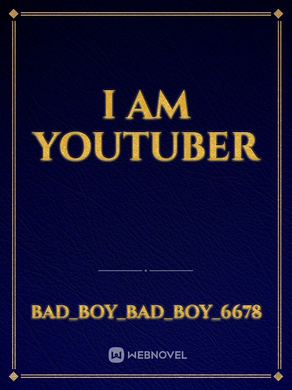 I am youtuber