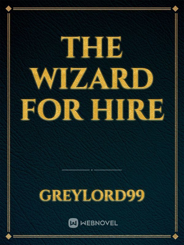 The Wizard for Hire