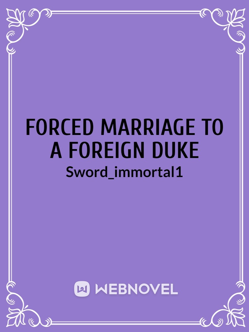 Forced Marriage to a Foreign Duke