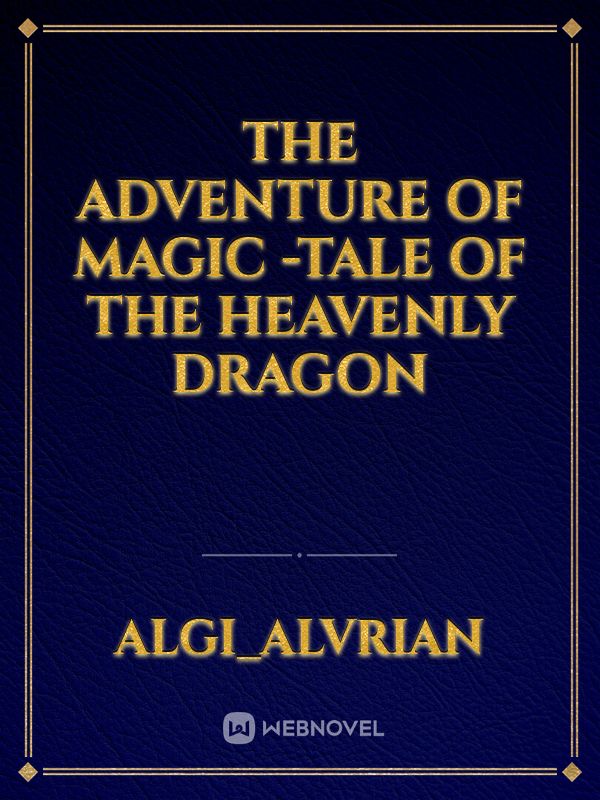 The adventure of magic -Tale of the Heavenly Dragon Book