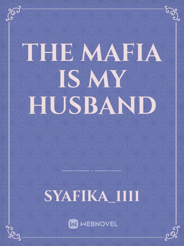 THE MAFIA IS MY HUSBAND Book