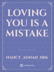 LOVING YOU IS A MISTAKE Book
