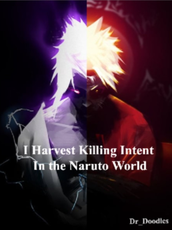 I Harvest Killing Intent In The Naruto World. Book