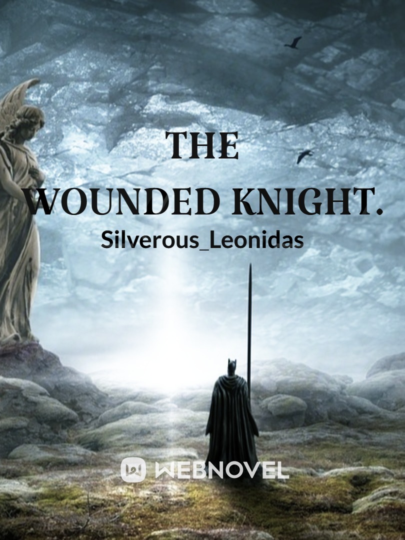 The Wounded Knight.