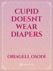 Cupid Doesnt Wear Diapers Book