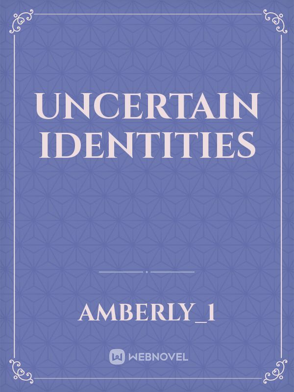 Uncertain Identities