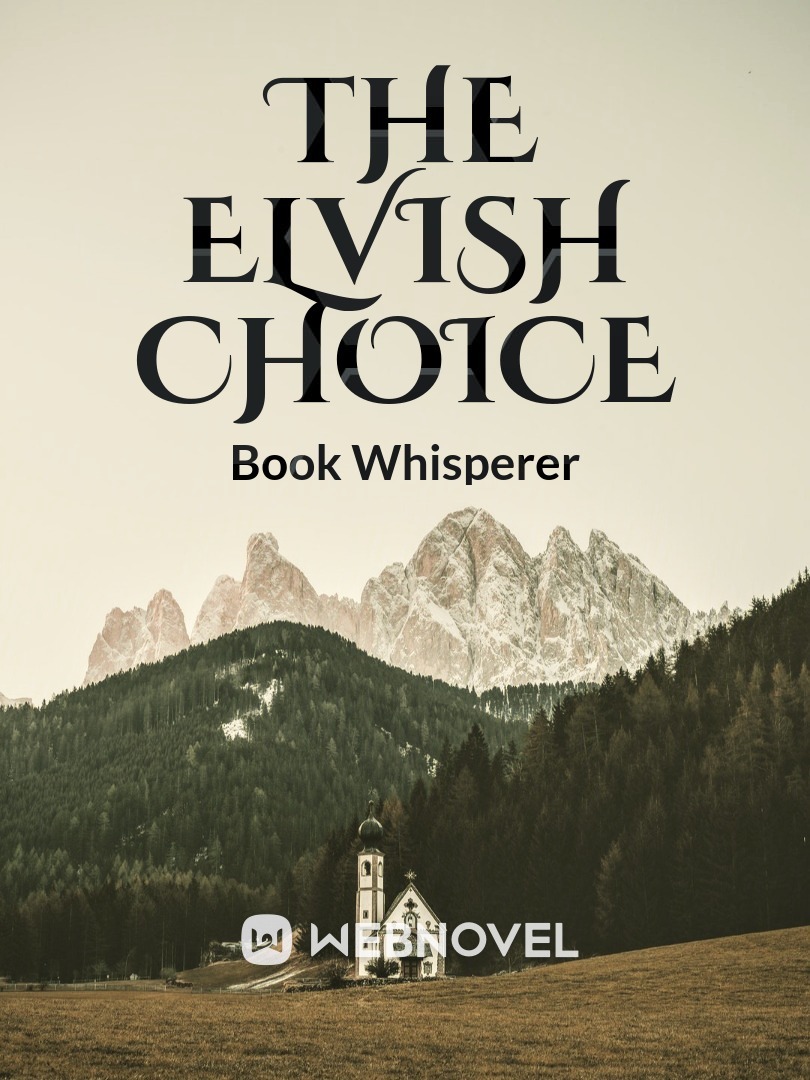 The Elvish Choice