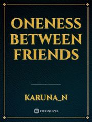 oneness between friends Book