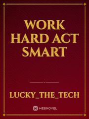 work hard act smart Book