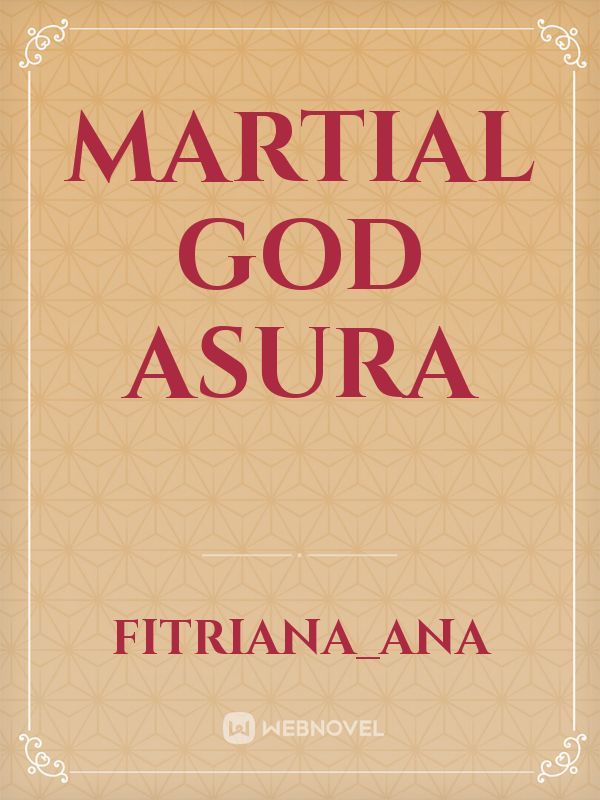 MARTIAL GOD ASURA