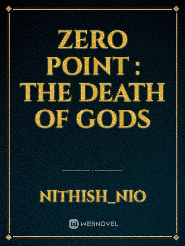 Zero Point : The Death of Gods