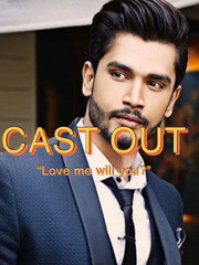 CAST OUT love me will you Book