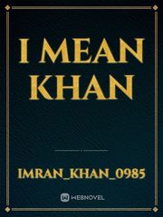 I mean khan Book
