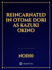 Reincarnated in Otome Dori as Kazuki Okino Book