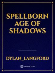 Spellborn
age of
shadows Book