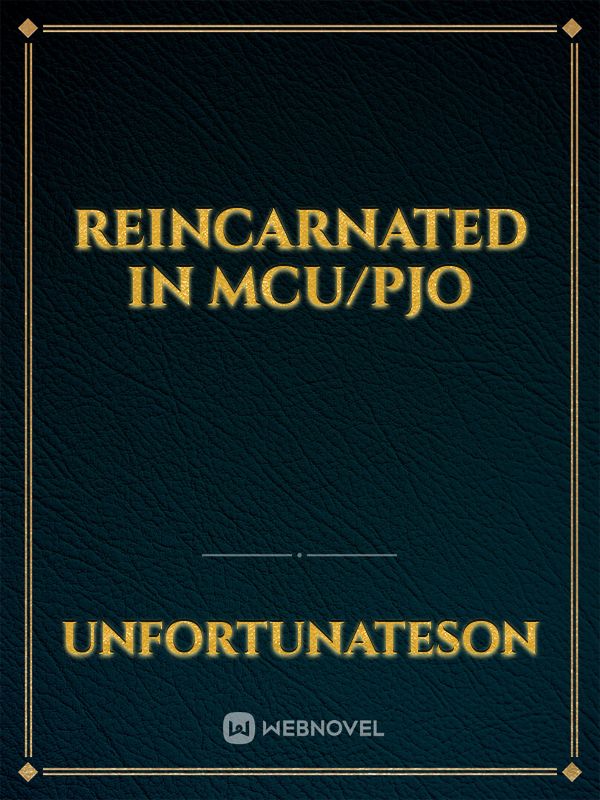 Reincarnated In MCU/PJO