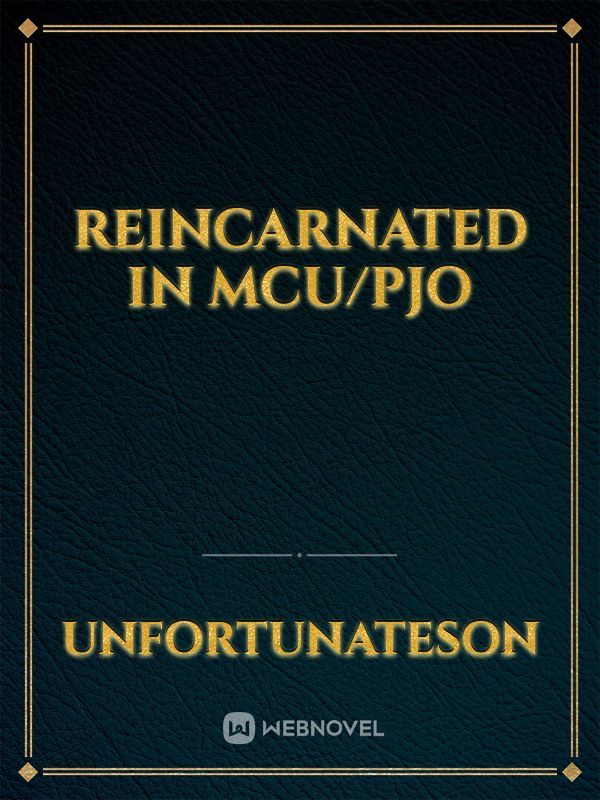 Reincarnated In MCU/PJO