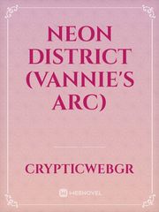 Neon District (Vannie's Arc) Book