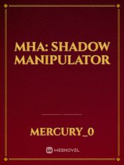 MHA: Shadow Manipulator Book