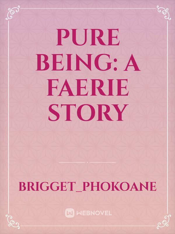Pure Being: A Faerie Story Book