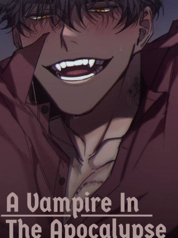 A Vampire In The Apocalypse [BL/YAOI]
