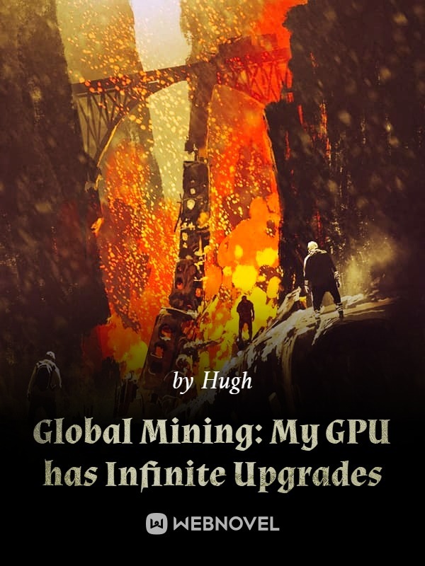Global Mining: My GPU has Infinite Upgrades