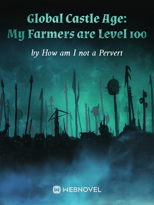 Global Castle Age: My Farmers are Level 100