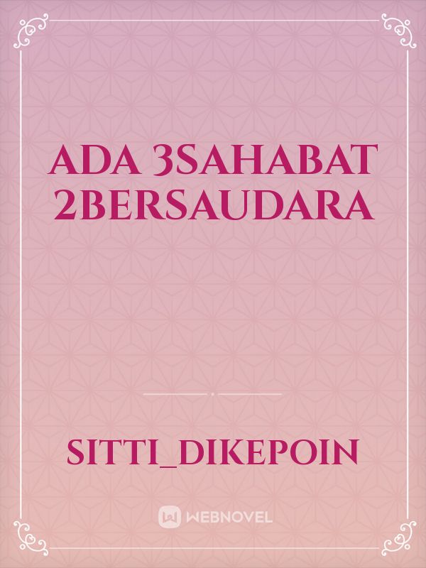 ADa 3sahabat 2bersaudara Book