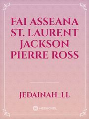 Fai Asseana St. Laurent
Jackson Pierre Ross Book