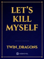 Let’s kill Myself Book