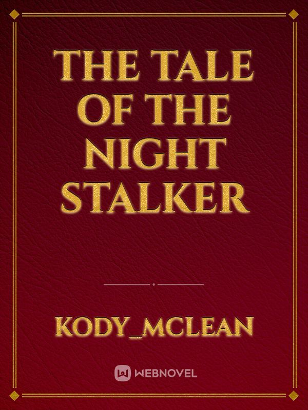 The Tale of the Night Stalker