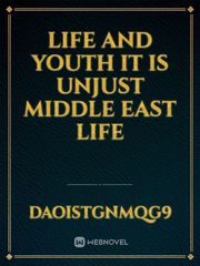 life and youth It is unjust Middle East life Book