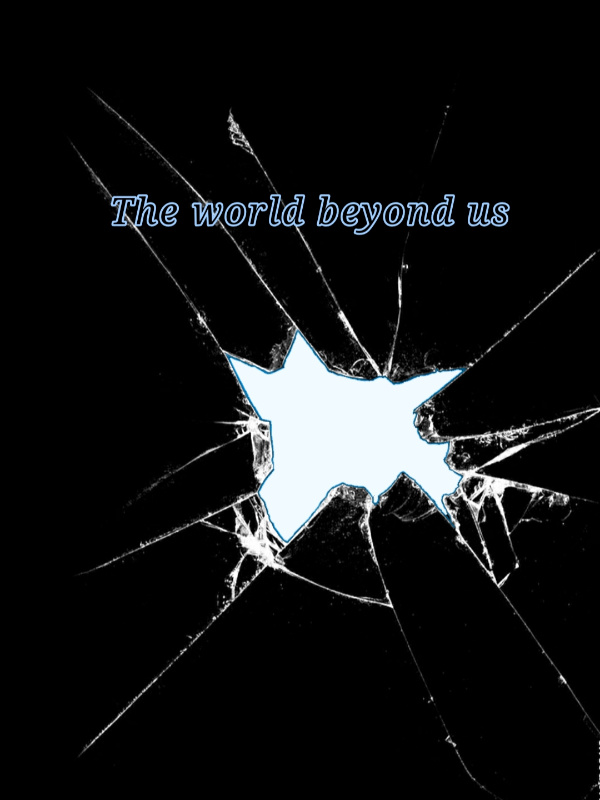 the world beyond us