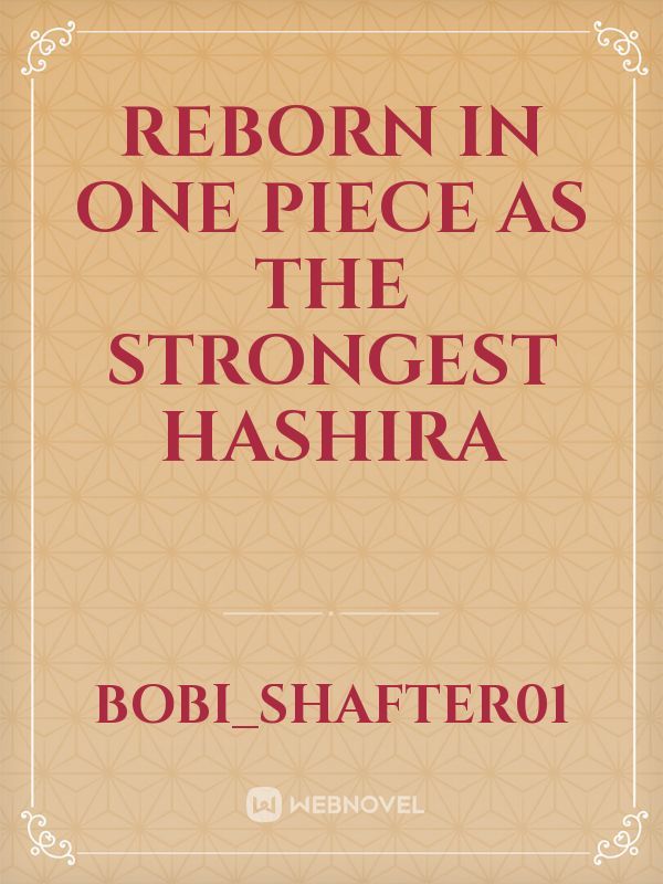 Reborn in One Piece As the Strongest Hashira