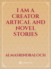 i am A Creator Artical and Novel Stories Book