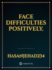 Face Difficulties Positively. Book