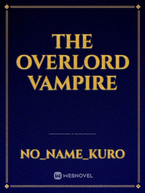 The Overlord Vampire