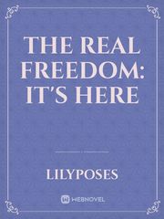 The real Freedom: It's here Book