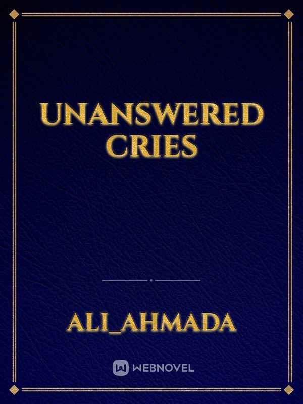 Unanswered cries