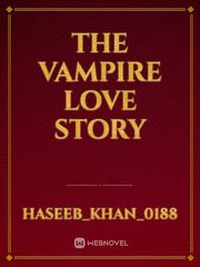 THE VAMPIRE LOVE STORY Book