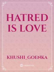 Hatred is love Book