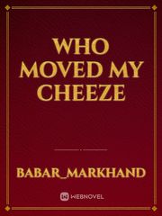 who moved my cheeze Book