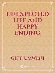 Unexpected life,and happy ending Book