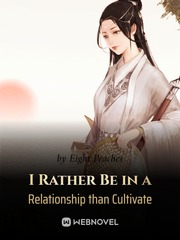 I'd Rather Be in a Relationship than Cultivate Book