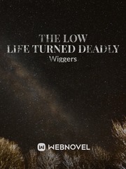 The low life turned deadly Book