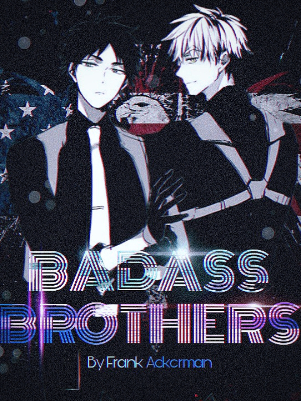 BADASS BROTHERS