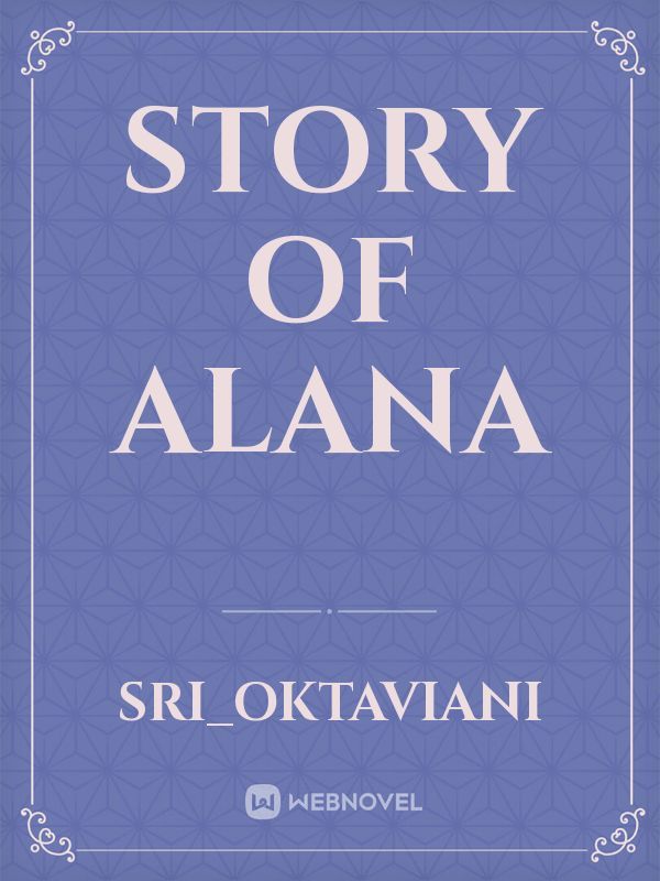 Story of Alana