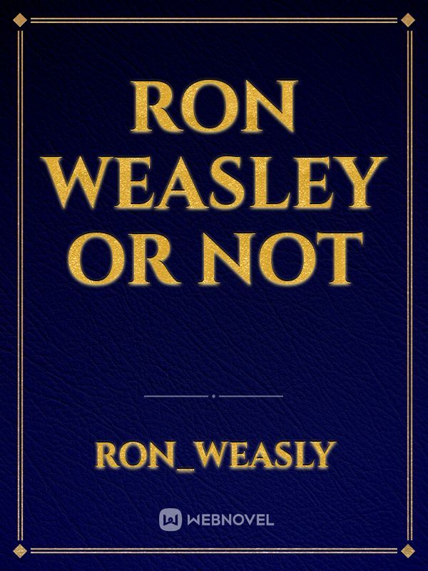 Ron Weasley or Not